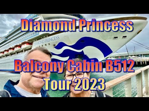 Diamond Princess Balcony Cabin B512 Tour   ダイヤモンド プリンセス バルコニー キャビン B512 ツアー   鑽石公主陽台小屋 B512 之旅