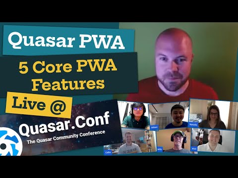 Quasar PWA: Integrating 5 Core PWA Features - Live @ Quasar.Conf 2020!