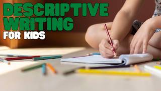 Descriptive Writing for Kids | Learn how to use the senses to describe things in writing