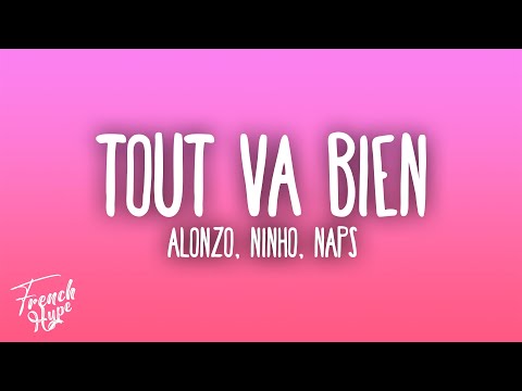 Alonzo - Tout va bien feat. Ninho & Naps