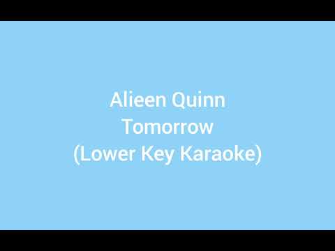 Alieen Quinn - Tomorrow (Lower Key Karaoke)