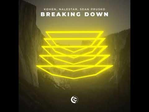 Kohen & Nalestar & Sean Prusko - Breaking Down (Extended Mix)