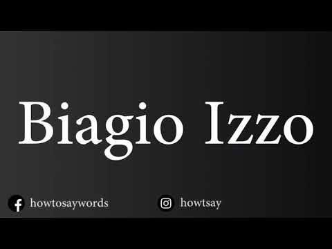 How To Pronounce Biagio Izzo