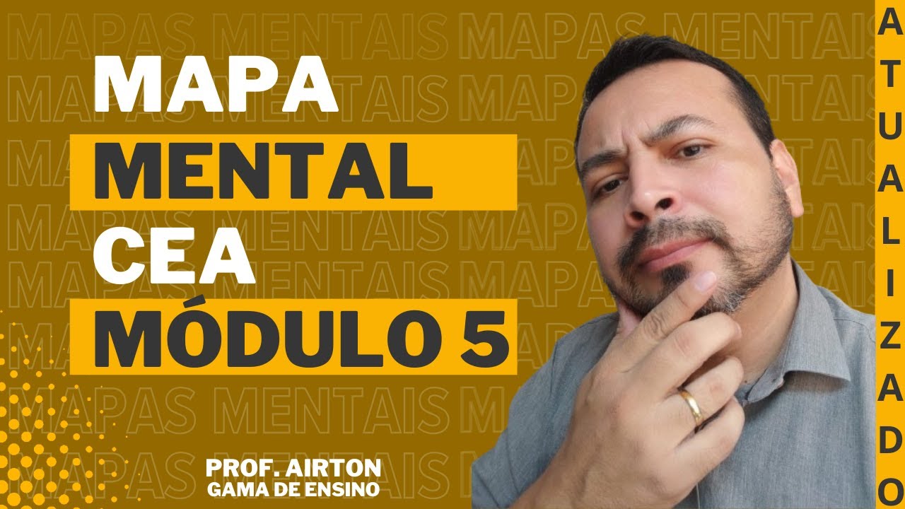 CEA MÓDULO 5 | MAPA MENTAL | RESUMO