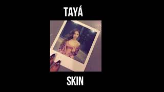 Tayá - Skin (Áudio)