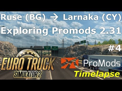 Euro Truck Simulator 2: Promods 2.31: Ruse (BG) - Larnaka (CY) Timelapse