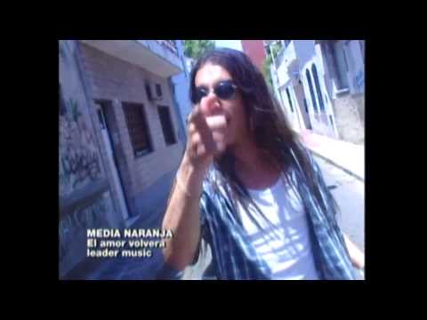Media Naranja - El Amor Volverá