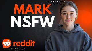 Want to Mark Posts as NSFW on Reddit Do This Step by Step