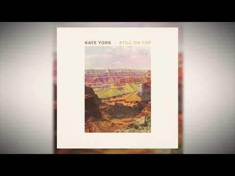 Kate York - "Still On Top" (Official Audio)