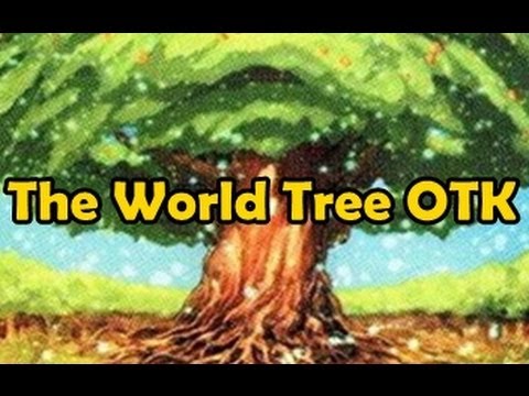 The World Tree OTK
