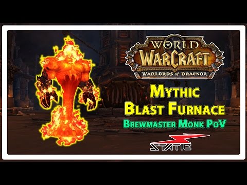 Mythic Blast Furnace: Brewmaster Monk PoV