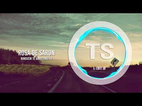 Ninguem Te Ama Como Eu - Rosa de Saron