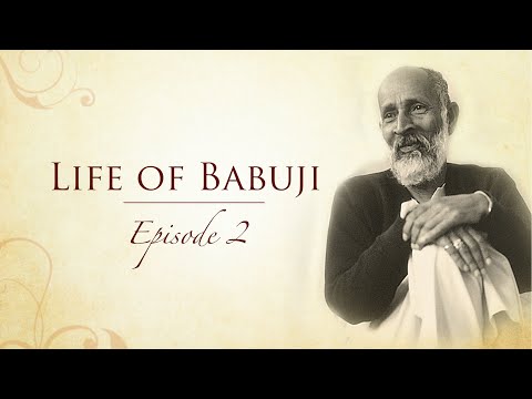 Life of Babuji | Episode 2 | Shri Ram Chandra Mission | Heartfulness