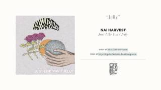 "Jelly" by Nai Harvest