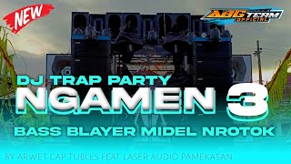 Download lagu DJ TERBARU NGAMEN 3 ‼️ BASS BLAYER MIDEL NROTOK ‼️ BY ARWET CAP TUBLES FEAT LASER  AUDIO PAMEKASAN mp3