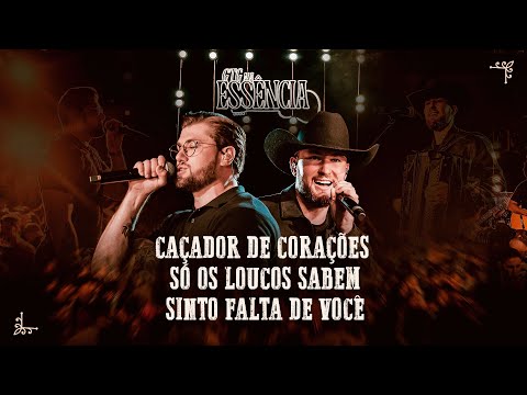 GTG Na Essência - Caçador de corações / Só os loucos sabem / Sinto Falta de você