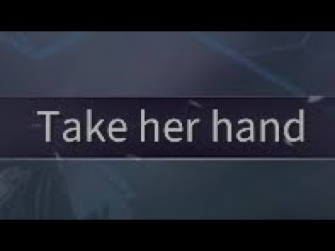 "take her hand"