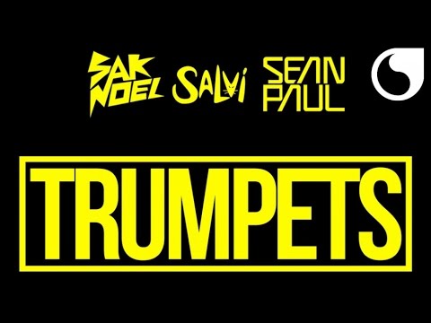 Sak Noel & Salvi Ft. Sean Paul - Trumpets (Official Audio)