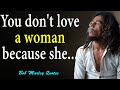 Most Powerful Bob Marley S Quotes Which Are Better To Be Known When Young To Not Regret In Old Age