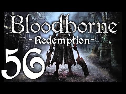 Bloodborne : The Redemption Run pt56 - Joining the League/It HAD To Be Snakes