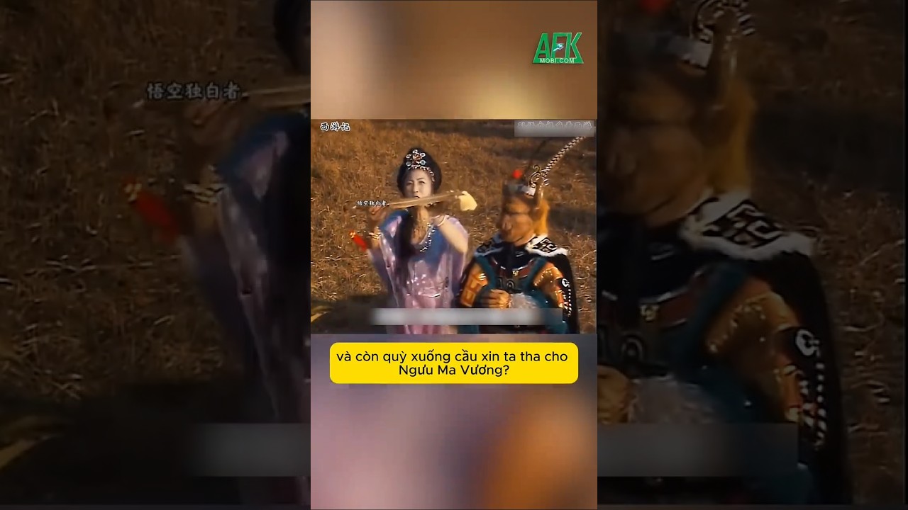 Vì sao Thiết Phiến Công Chua quỳ gối xin Tôn Ngộ Không tha cho Ngưu Ma Vương?