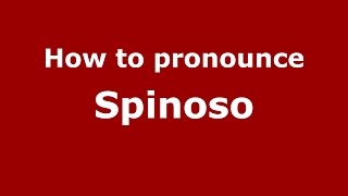 How to pronounce Spinoso