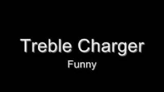 Treble Charger - Funny