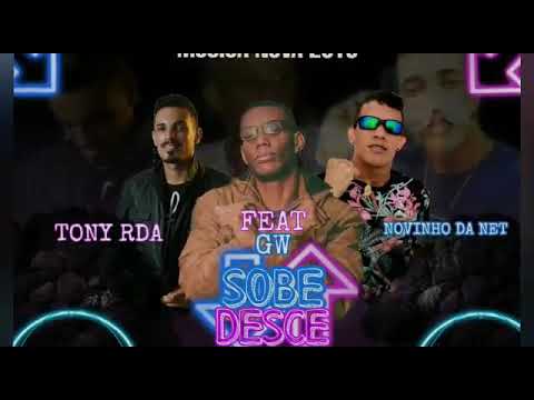 MC novinho da Net e Tony RDA - feat MC GW - sobe desce ( música nova 2019)