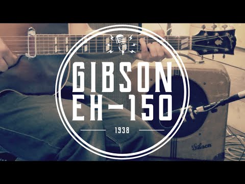 The Backline Demos (Ep.2) - 1938 Gibson EH-150 Amp demo - by Sugarbird Recordings - Vintage amp