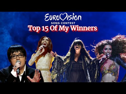 Eurovision: Top 15 Of My Winners (2007-2021)