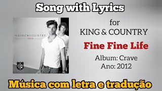 for KING &amp; COUNTRY - Fine Fine Life (legendado)