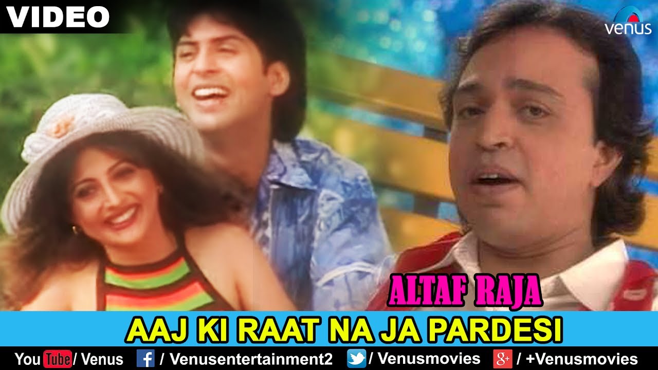 Aaj Ki Raat Na Jaa Lyrics | Tum To Thahre Pardesi (album) | Altaf Raja