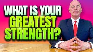 WHAT IS YOUR GREATEST STRENGTH? (How to ANSWER this Tough INTERVIEW QUESTION!)