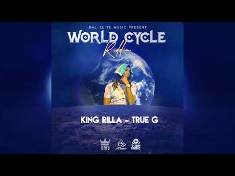 King Rilla - True G |World Cycle Riddim| 2021 Reggea