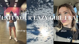 EXIT YOUR LAZY GIRL ERA, tips to level up your life