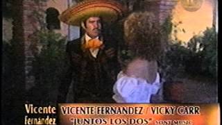 JUNTOS LOS DOS VICENTE FERNANDEZ Y VICKY CARR