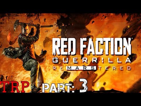 Red Faction: Guerrilla Re-Mars-Tered Part 3 - Walkthrough Gameplay (PS4 PC Xbox One)