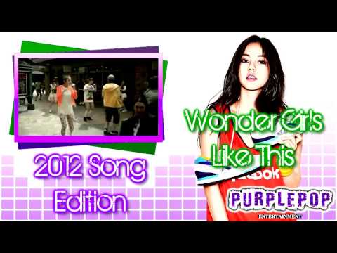[2012 Song Edition] Wonder Girls - Like This