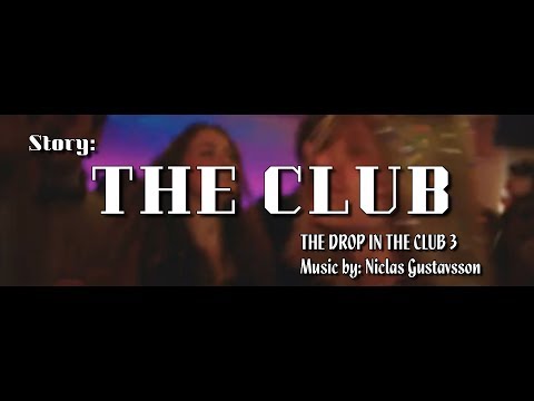 THE DROP IN THE CLUB 3 - Music by: Niclas Gustavsson - IWRITE TV #TheClub #NiclasGustavsson #Music