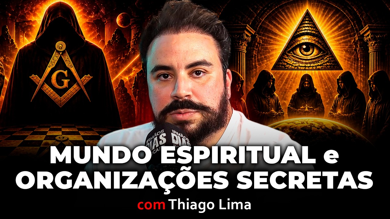 THIAGO LIMA: MUNDO ESPIRITUAL, MAÇONARIA e os BASTIDORES do PODER - Irmãos Dias Podcast
