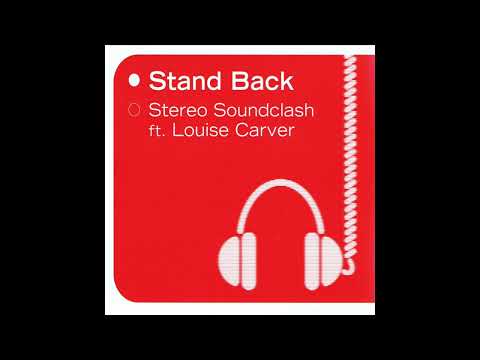 Stereo Soundclash - Stand Back (Club Mix) (feat. Louise Carver)