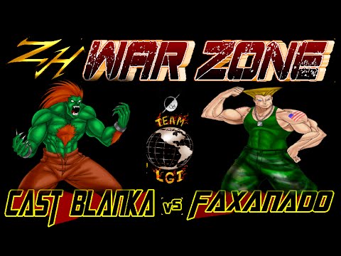ZH WAR ZONE : Cast Blanka  vs  faxanado - FT5