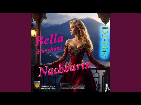 Bella, die schöne Nachbarin