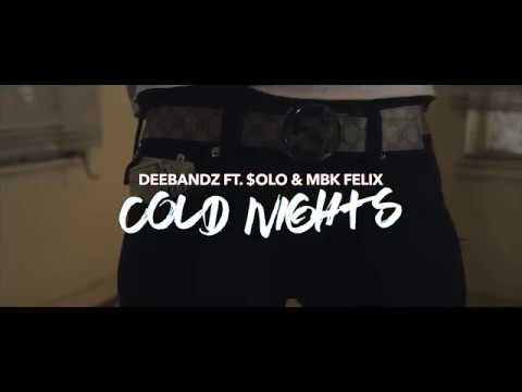 DeeBandz Ft. $olo & MBK Felix - Cold Nights
