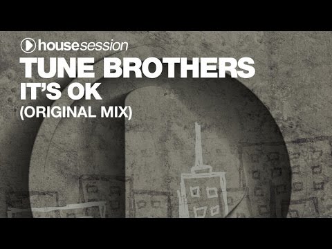 Tune Brothers - It's Ok (Original Mix)