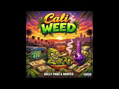 Gully Pabs x Drayco - Cali Weed (OfficialAudio) 
