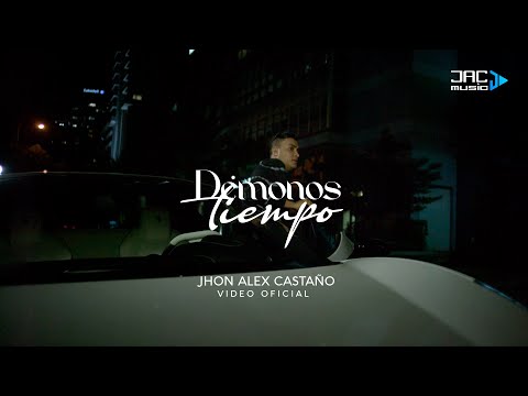 DÉMONOS TIEMPO - JHON ALEX CASTAÑO