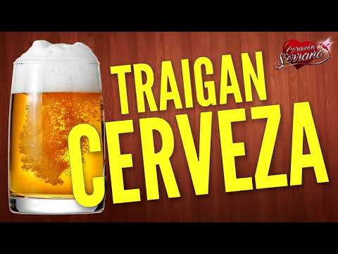 Corazón Serrano - Traigan Cerveza | Audio Oficial