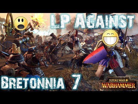 LPAgainst - Total War Warhammer (Bretonen vs. Zwerge): #7 Pilos Untergang?