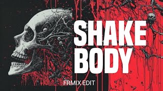 Download lagu BASS BRUTAL🔥SHAKE BODY ( FRMIX EDIT ) mp3